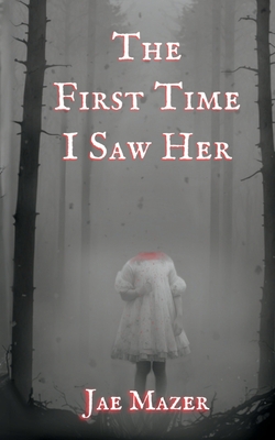 The First Time I Saw Her: Book One of the Gossamer and Pitch Trilogy (Paperback)