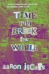 Time Will Break t...