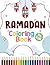 Ramadan Coloring Book For Kids Ages 3-10: Cute Muslim Coloring Pages Including Mosques, Moon, Latern and More!: An Islamic Children's Coloring Book to Learn About the Month of Fasting and Celebration