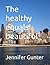 The healthy equals beautiful by Jennifer Gunter