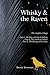 The Whisky & the Raven Tale by Berrie Bowman The Whisky & the Raven Tale by Berrie Bowman