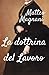 La dottrina del lavoro: Due...
