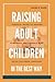 RAISING ADULT CHILDREN IN T...