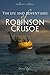 The Life and Adventures of Robinson Crusoe: The Collector's Edition with Annotations and Illustrations
