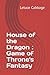 House of the Dragon  by Letuce Cabbage