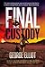 Final Custody: Without her ...
