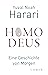 Homo Deus: Eine Geschichte von Morgen (German Edition)