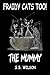 Fraidy Cats Too!: The Mummy