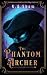 The Phantom Archer (The Phantom Archer #1)