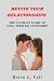 REVIVE YOUR RELATIONSHIPS by Helen L. Call