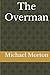 The Overman