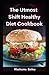 The Utmost Shift Healthy Diet Cookbook by Mashama Bailey