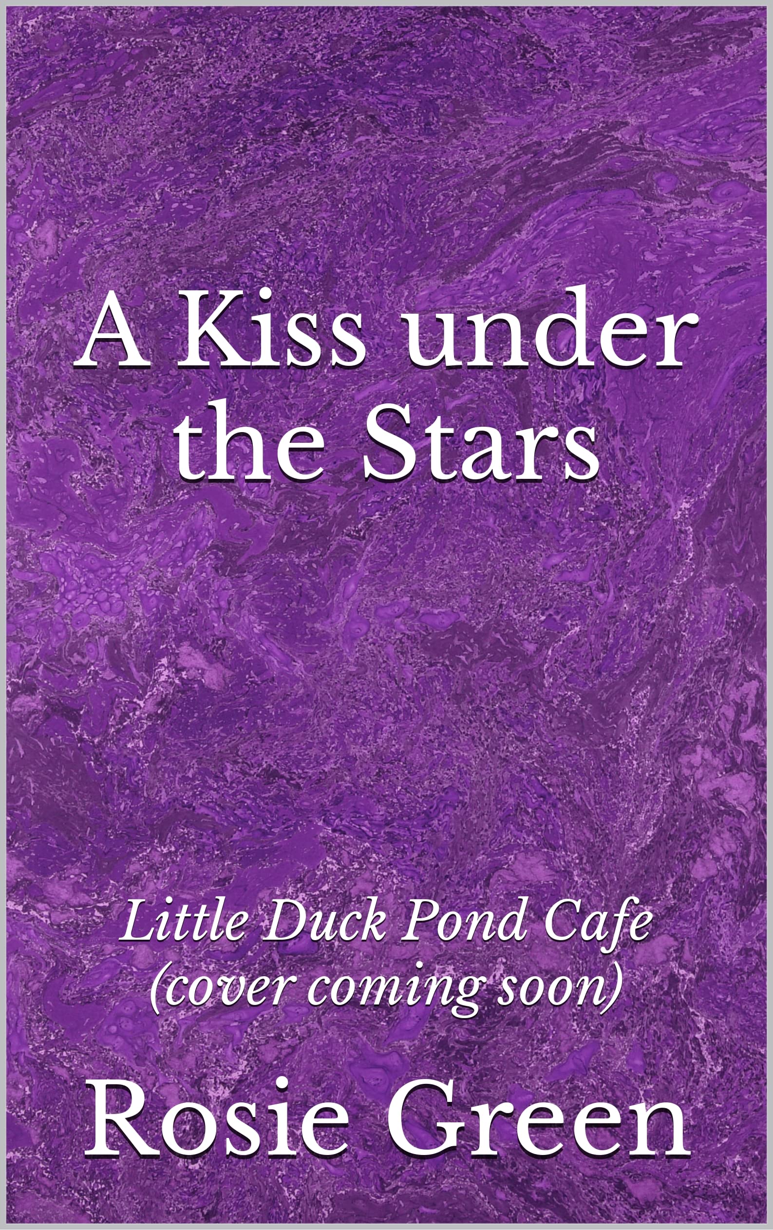 A Kiss under the Stars (Little Duck Pond Cafe #29)