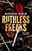 Ruthless Freaks: Von ihnen verführt