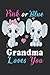 Pink or Blue Grandma Loves ...