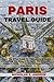 PARIS TRAVEL GUIDE: From Th...
