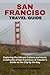 SANS FRANCISCO TRAVEL GUIDE by Nicholas Z. Andrew