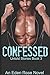 Confessed: An Untold Stories Series Novel (The Untold Stories Series)