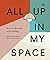 All Up In My Space by Emma Hopkinson