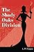 The Shady Oaks Division by L.M. Coppa
