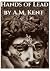 Hands of Lead by A.M. Kent by A.M. Kent