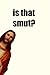 Smut Tracker: Judging Jesus