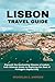Lisbon Travel Guide by Nicholas Z. Andrew