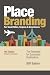 Place Branding for Small Ci...