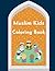 Muslim Kids Coloring Book. ...