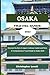 Osaka Travel Guide 2023: Di...