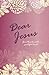 Dear Jesus Journal
