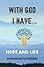 With God I Have...Hope and ...