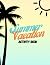 Summer Vacation Activity Bo...