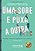 Uma sobe e puxa a outra: histórias reais para impulsionar mais mulheres