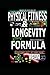 PHYSICAL FITNESS & LONGEVIT...