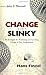 Change is Like a Slinky: 30...