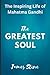 The Greatest Soul: The Insp...