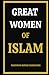 Great Women of Islam: Inspi...