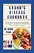 CROHN'S DISEASE COOKBOOK: R...