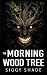 The Morning Wood Tree