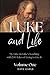 LUKE AND LIFE Volume 1: My ...