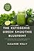 THE KETOGENIC GREEN SMOOTHI...