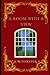 A Room With A View: Illustrated and Annotated Version