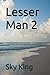 Lesser Man 2