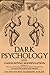 Dark Psychology and Gasligh...