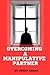 Overcoming a Manipulative P...