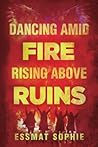 Dancing Amid Fire...