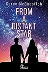 From a distant star by Karen McQuestion