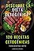 ¡Descubre la Dieta Cetogénica! by Laura W. Atkins