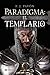 Paradigma: El templario